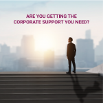 Are you getting the corporate support you need?