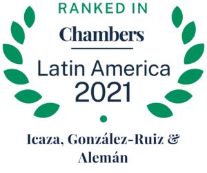 Icaza Gonzalez Ruiz & Aleman Chambers Latin America 2021
