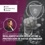 Ley de Protección de Datos Personales y su reglamentación en Panamá